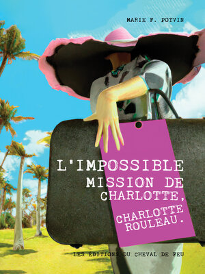 cover image of L'IMPOSSIBLE MISSION DE CHARLOTTE,CHARLOTTE ROULEAU